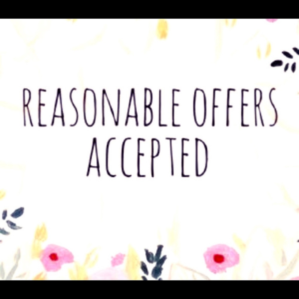 Reasonable Offers Accepted!